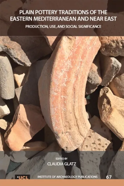 Plain Pottery Traditions of the Eastern Mediterranean and Near East