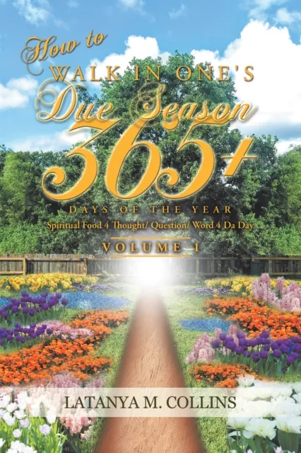 How to Walk in One's Due Season 365+ Days of the Year