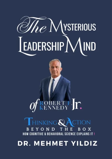 Mysterious Leadership Mind of Robert F. Kennedy Jr.