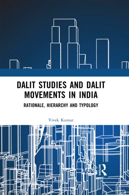Dalit Studies and Dalit Movements in India