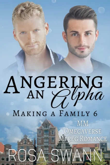 Angering an Alpha: MM Omegaverse Mpreg Romance