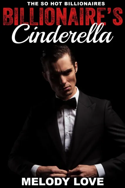 Hot Billionaire's Cinderella