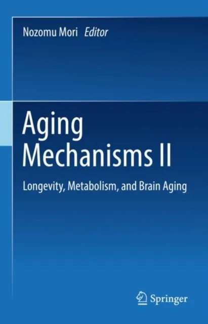 Aging Mechanisms II