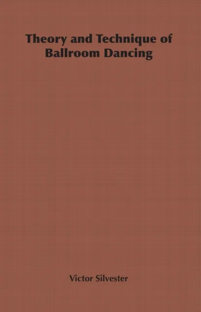 Theory and Technique of Ballroom Dancing