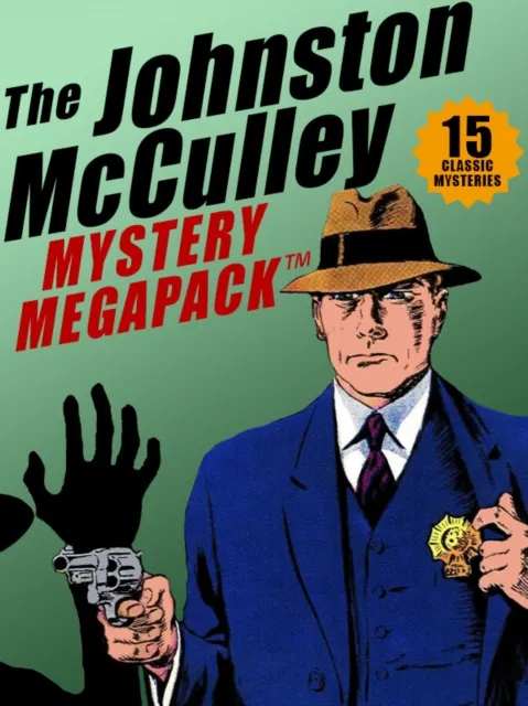 Johnston McCulley MEGAPACK (R): 15 Classic Crimes