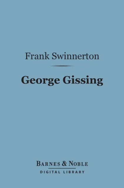 George Gissing (Barnes & Noble Digital Library)