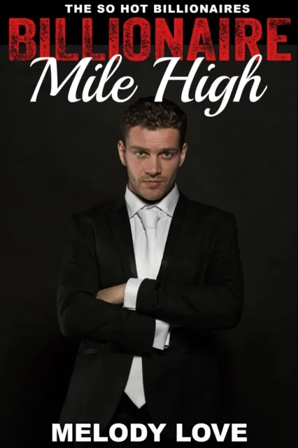 Hot Billionaire Mile High