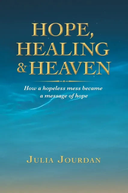 Hope, Healing & Heaven