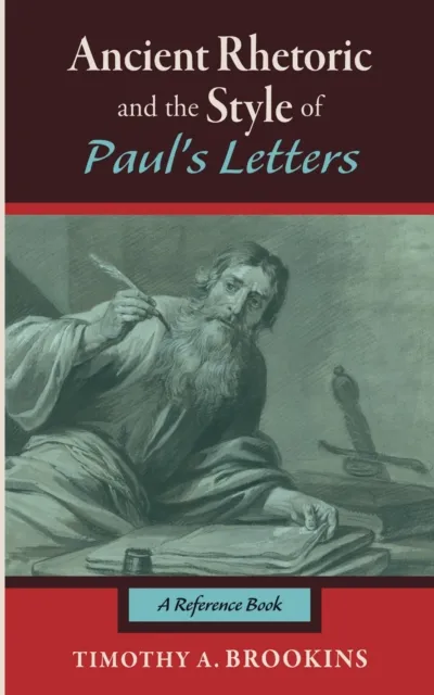Ancient Rhetoric and the Style of Paul's Letters