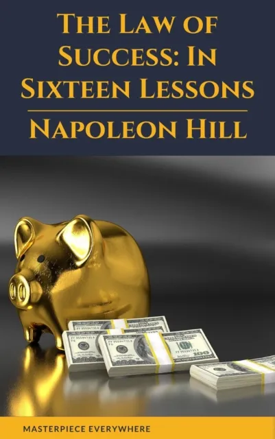 Law of Success: In Sixteen Lessons