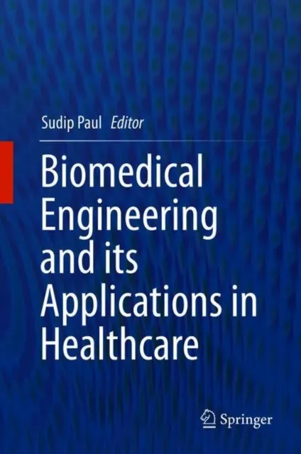 Biomedical Engineering and its Applications in Healthcare