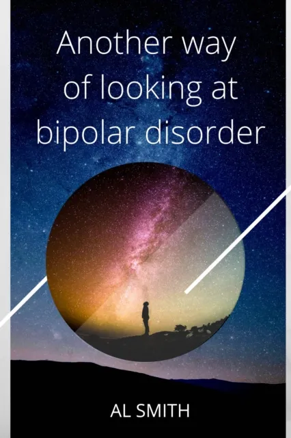 Another Way of Looking at Bipolar Disorder
