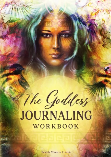 Goddess Journaling Workbook: 365 Daily Journaling Prompts to Keep a Manifestation Mindset All Year Round