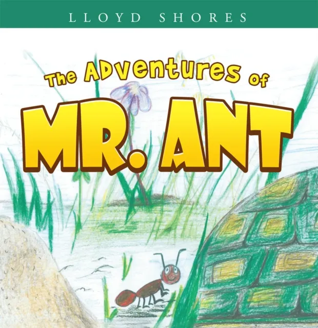 Adventures of Mr. Ant