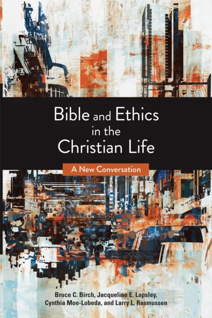 Bible and Ethics in the Christian Life