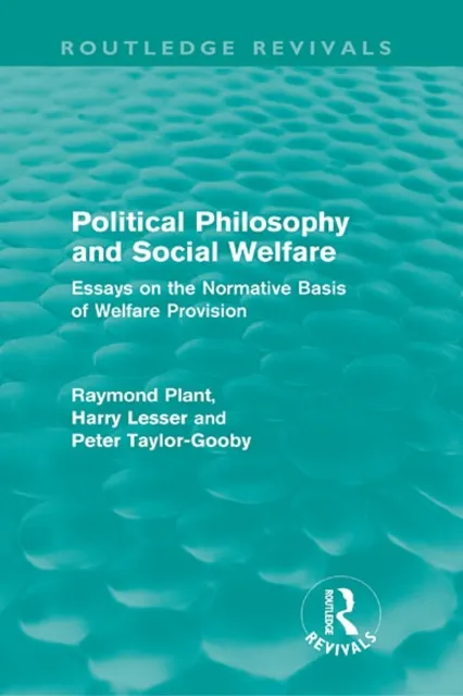 Political Philosophy and Social Welfare (Routledge Revivals)