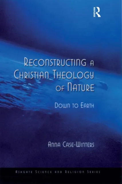 Reconstructing a Christian Theology of Nature