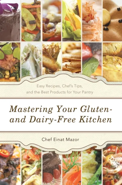 Mastering Your Gluten- and Dairy-Free Kitchen