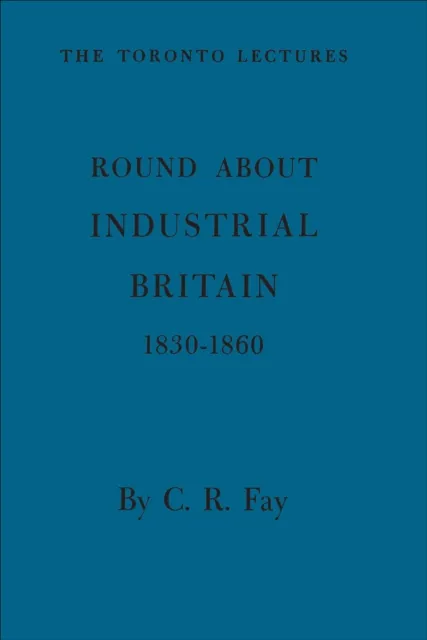 Round About Industrial Britain, 1830-1860