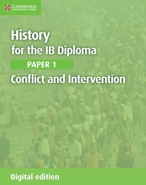 History for the IB Diploma Paper 1 Conflict and Intervention Digital Edition