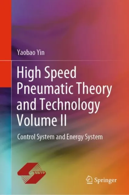 High Speed Pneumatic Theory and Technology Volume II