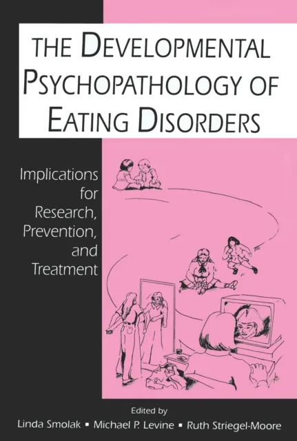 Developmental Psychopathology of Eating Disorders
