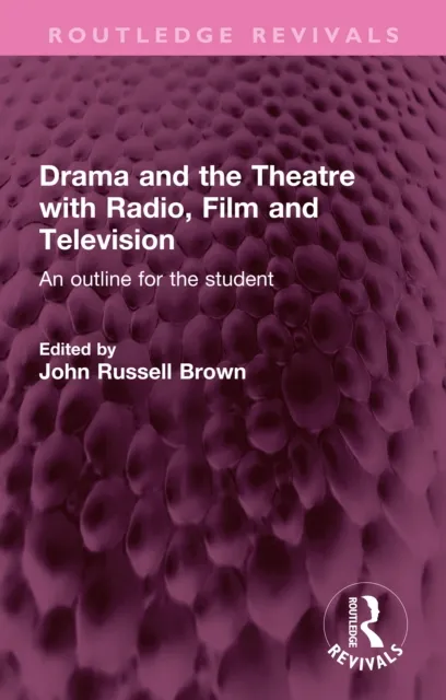 Drama and the Theatre with Radio, Film and Television