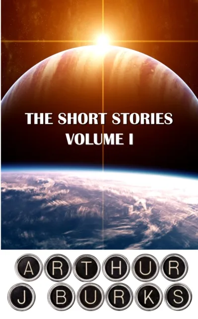 Short Stories of Arthur J Burks