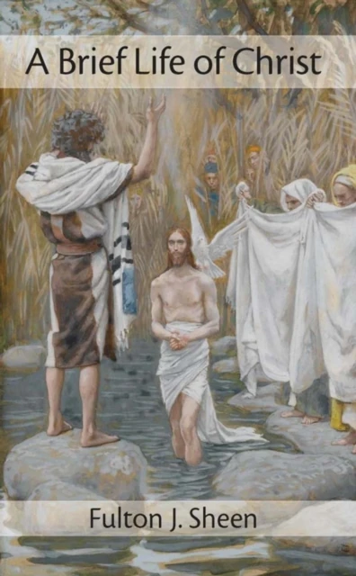 Brief Life of Christ
