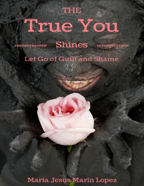 True You Shines: Let Go of Guilt and Shame