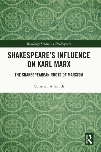 Shakespeare's Influence on Karl Marx