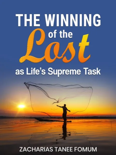 Winning of The Lost as Life's Supreme Task