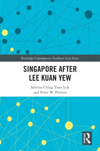 Singapore after Lee Kuan Yew