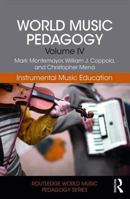 World Music Pedagogy, Volume IV: Instrumental Music Education