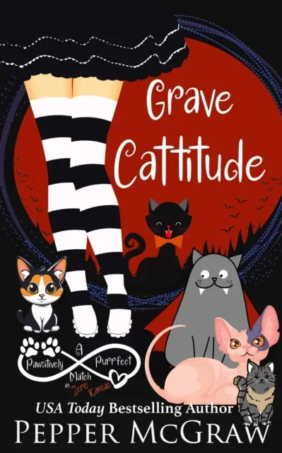 Grave Cattitude: A Pawsitively Purrfect Match in Zero, Kansas