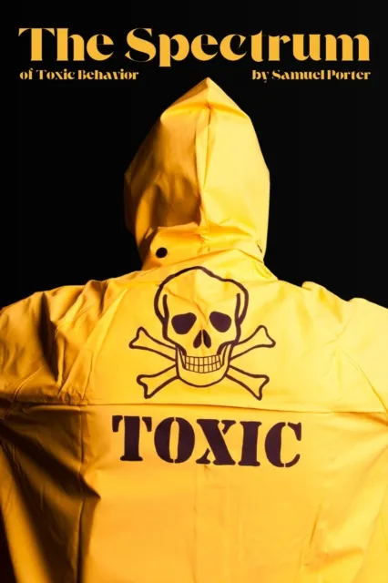 Spectrum of Toxic Behavior