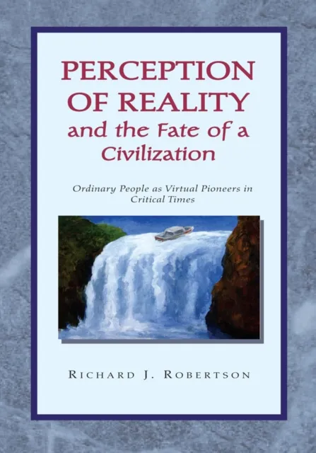 Perception of Reality and the Fate of a Civilization