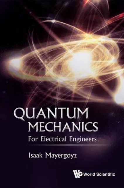 Quantum Mechanics: For Electrical Engineers