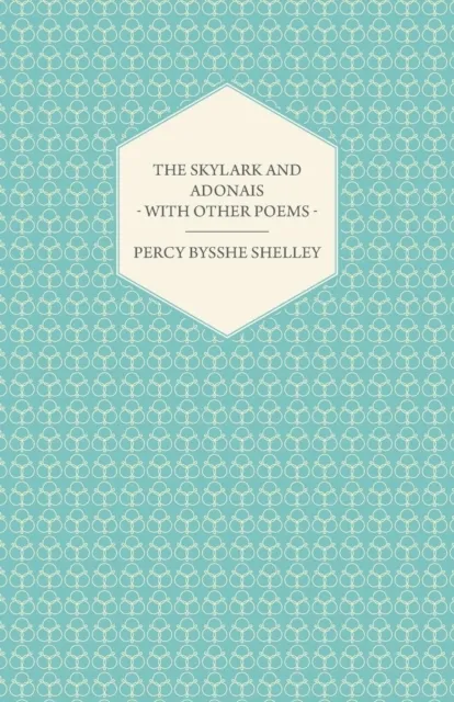 Skylark and Adonais - With Other Poems
