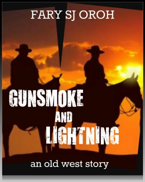 Gunsmoke and Lightning: An Old West Story