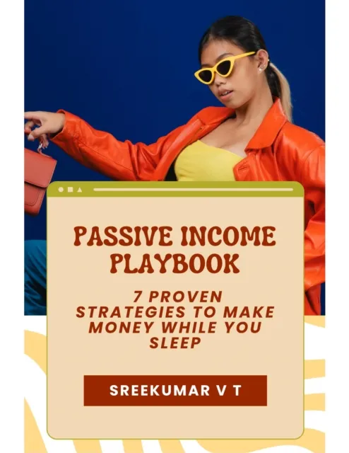 Passive Income Playbook:  7 Proven Strategies to Make Money While You Sleep