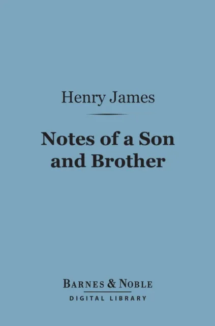 Notes of a Son and Brother (Barnes & Noble Digital Library)