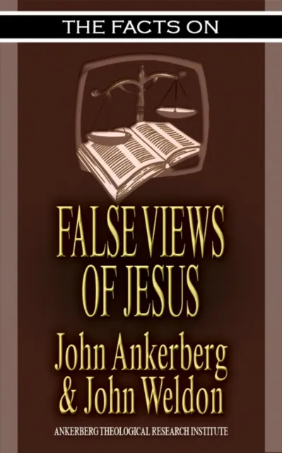 Facts on False Views of Jesus