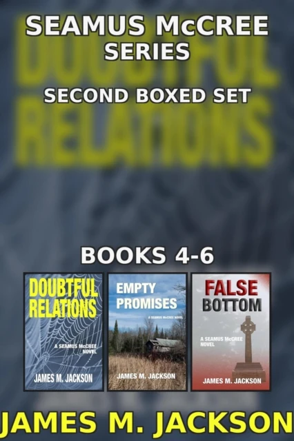 Seamus McCree Series Second Boxed Set: Books 4-6 | Doubtful Relations | Empty Promises | False Bottom