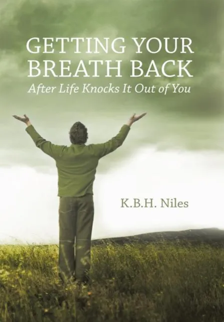 Getting Your Breath Back After Life Knocks It out of You