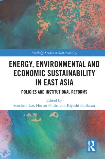 Energy, Environmental and Economic Sustainability in East Asia