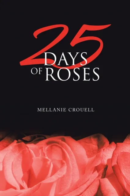 25 DAYS OF  ROSES