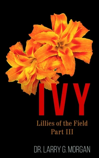 IVY Lillies of the Field