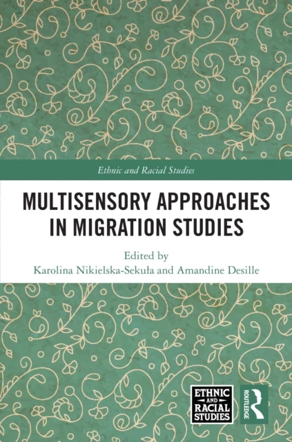 Multisensory Approaches in Migration Studies