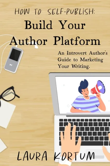 Build Your Author Platform: An Introvert Author's Guide to Marketing Yourself.